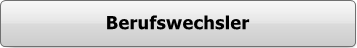 Button - Berufswechsler - ursprngliche Berufe