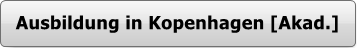 Button - Hintergrund - Ausbildung in Kopenhagen